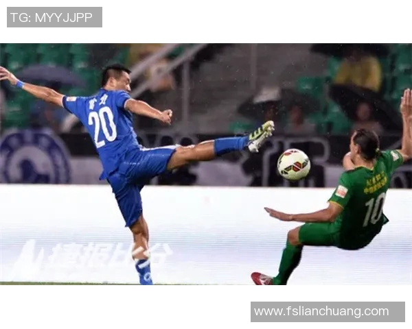 2017年富力与力帆激战回顾球场上的精彩瞬间与战术分析