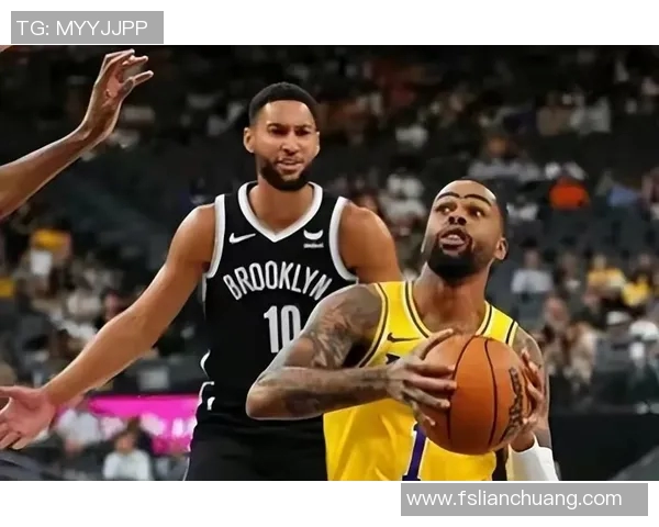 季前赛精彩回顾湖人与篮网对决的精彩瞬间与战术分析 季前赛精彩回顾湖人与篮网对决的精彩瞬间与战术分析